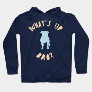 WHATS UP DOG? Hoodie